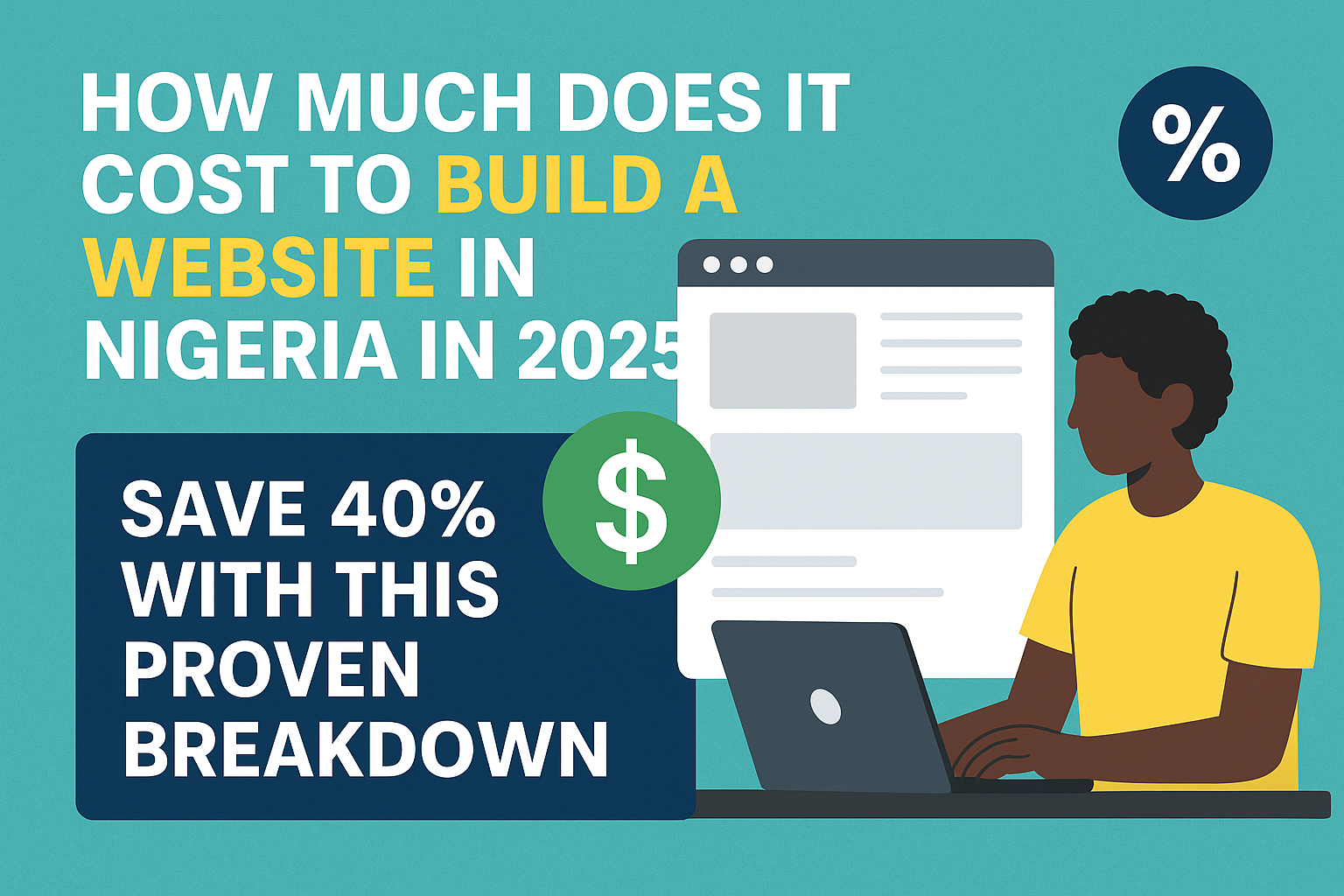 How Much Does It Cost to Build a Website in Nigeria in 2025 – Save 40% With This Proven Breakdown